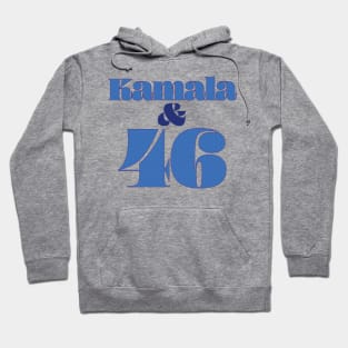 Kamala & 46, Democrat Hoodie